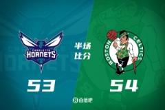 半场战报:霍福德高效13+8,波津11中2,塔图姆8中2,凯尔特人仅领先黄蜂1分