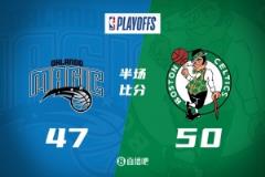 半场战报:波津高效输出 绿军领先魔术3分