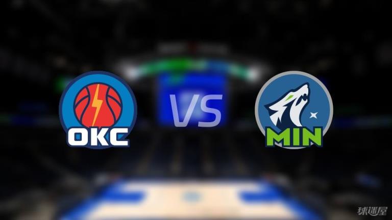 雷霆 vs 森林狼伤病名单公布 胜负如何?